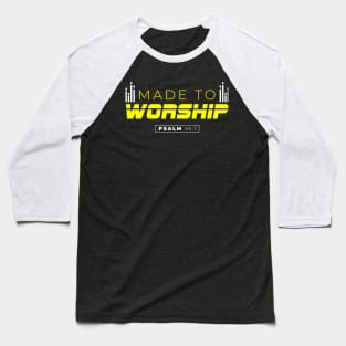 Made to Worship Psalm 95:1 Christian Bible Verse Quotation Baseball T-Shirt